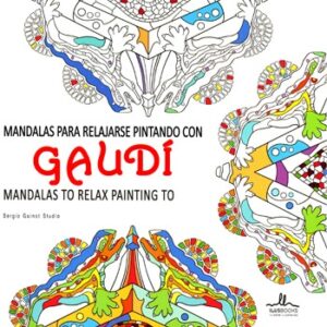 MANDALAS PARA RELAJARSE PINTANDO CON GAUDÍ