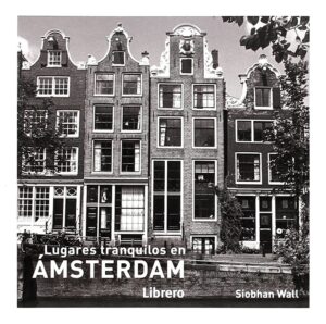 AMSTERDAM, LUGARES TRANQUILOS