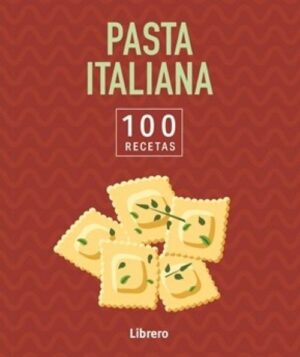 100 RECETAS PASTA ITALIANA
