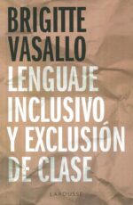 LENGUAJE INCLUSIVO Y EXCLUSIÓN DE CLASE