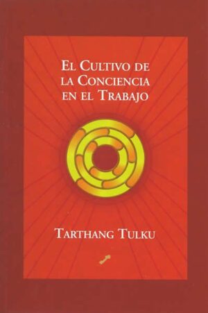 EL CULTIVO DE LA CONCIENCIA EN EL TRABAJO