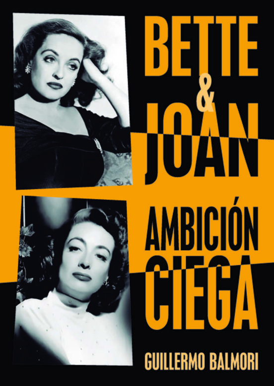 BETTE & JOAN. AMBICIÓN CIEGA
