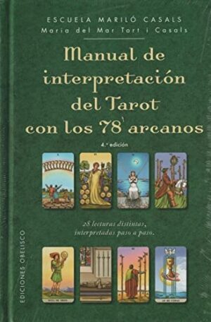 MANUAL DE INTERPRETACIÓN DEL TAROT CON LOS 78 ARCANOS