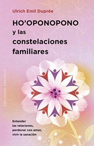 HO'OPONOPONO Y LAS CONSTELACIONES FAMILIARES