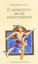 SIMBOLISMO DE LAS ENFERMEDADES