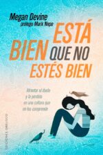 ESTÁ BIEN QUE NO ESTÉS BIEN