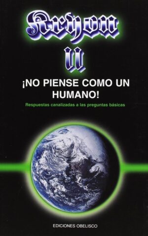 KRYON II, NO PIENSE COMO UN HUMANO