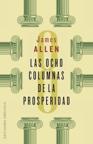 LAS OCHO COLUMNAS DE LA PROSPERIDAD