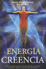 LA ENERGÍA DE LA CREENCIA