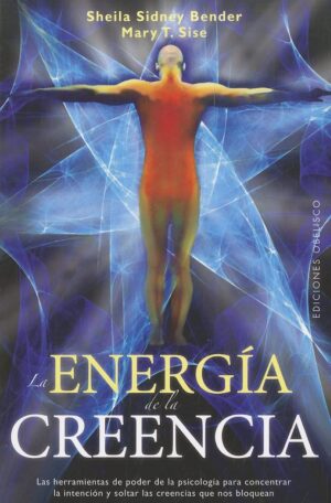 LA ENERGÍA DE LA CREENCIA