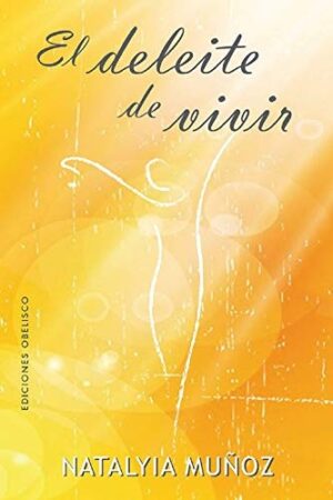 EL DELEITE DE VIVIR