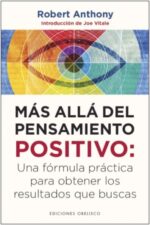 MÁS ALLÁ DEL PENSAMIENTO POSITIVO