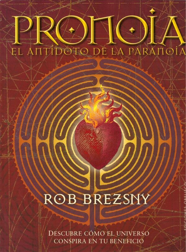 PRONOIA, EL ANTÍDOTO DE LA PARANOIA