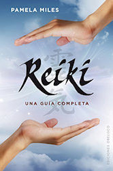 REIKI. UNA GUÍA COMPLETA