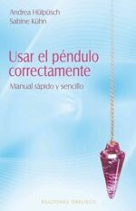USAR EL PÉNDULO CORRECTAMENTE