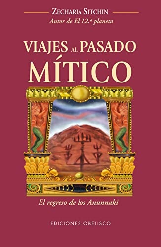 VIAJES AL PASADO MÍTICO