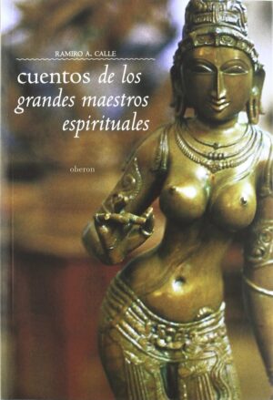CUENTOS DE LOS GRANDES MAESTROS ESPIRITUALES