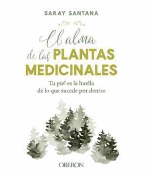 EL ALMA DE LAS PLANTAS MEDICINALES