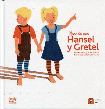 ÉRASE DOS VECES HANSEL Y GRETEL