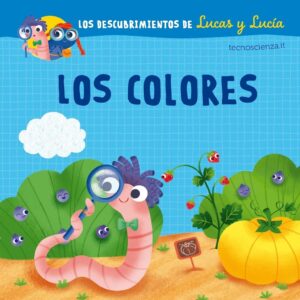 LOS DESCUBRIMIENTOS DE LUCAS Y LUCÍA - LOS COLORES