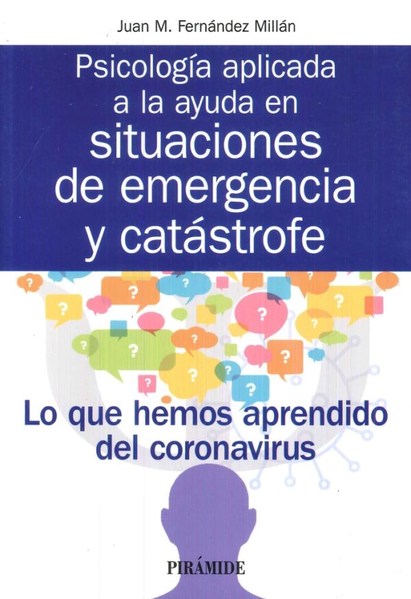 PSICOLOGÍA APLICADA A LA AYUDA EN SITUACIONES DE EMERGENCIA Y CATÁSTROFE