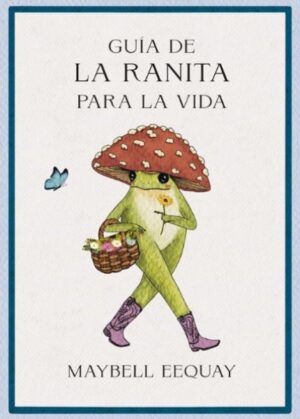 GUÍA DE LA RANITA PARA LA VIDA