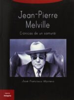 JEAN PIERRE MELVILLE CRONICAS DE UN SAMURAI