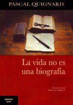 LA VIDA NO ES UNA BIOGRAFÍA