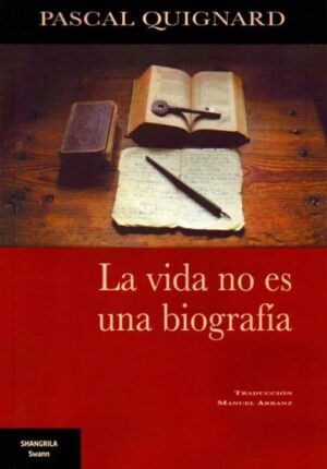 LA VIDA NO ES UNA BIOGRAFÍA