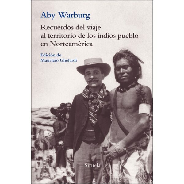 RECUERDOS DEL VIAJE AL TERRITORIO DE LOS INDIOS PUEBLO EN NORTEAMÉRICA