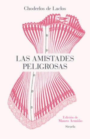 LAS AMISTADES PELIGROSAS