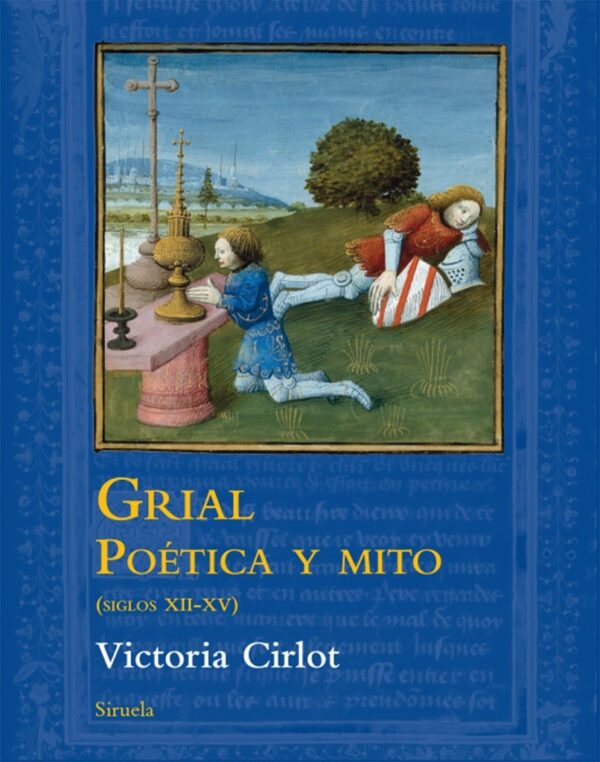 GRIAL POETICA Y MITO (SIGLOS XII - XV)