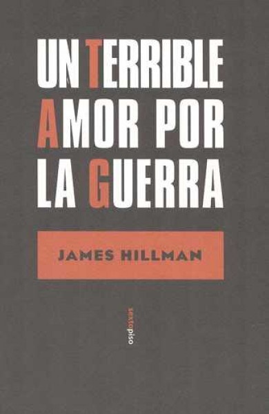UN TERRIBLE AMOR POR LA GUERRA