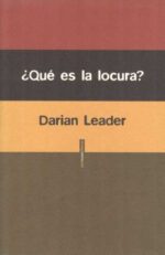 ¿QUÉ ES LA LOCURA?