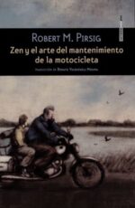 ZEN Y EL ARTE DEL MANTENIMIENTO DE LA MOTOCICLETA