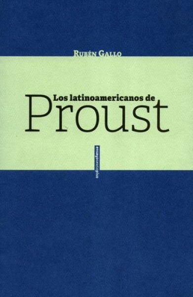 F LATINOAMERICANOS DE PROUST, LOS