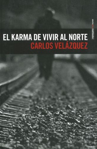 EL KARMA DE VIVIR AL NORTE