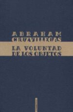 LA VOLUNTAD DE LOS OBJETOS