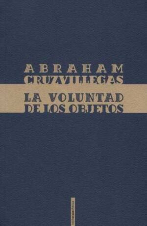 LA VOLUNTAD DE LOS OBJETOS