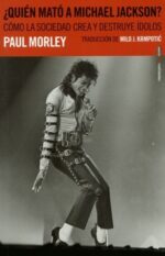 ¿QUIÉN MATÓ A MICHAEL JACKSON?