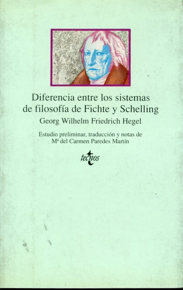 DIFERENCIA ENTRE LOS SISTEMAS DE FILOSOFÍA DE FICHTE Y SCHELLING