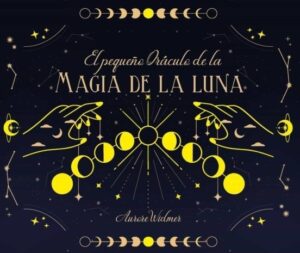 PEQUEÑO ORACULO DE LA MAGIA DE LA LUNA EL (CARTAS)